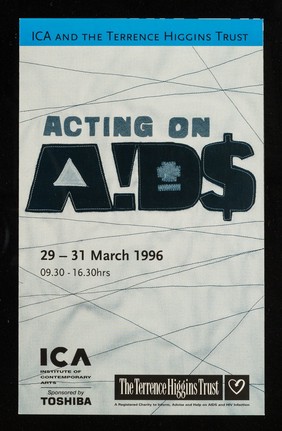 Acting on AIDS : 29-31 March 1996 ... / ICA, Institute of Contemporary Arts, The Terrence Higgins Trust ; sponsored by Toshiba.