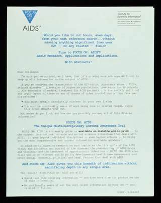 Focus on AIDS : would you like to cut hours, even days, from your next reference search... without missing anything significant from your own -- or any related -- field? : Turn to Focus on AIDS basic research, applications and implications. With abstracts / William A. Schlegel, Chief Operating Officer, Institute for Scientific information, 3501 Market Street, Philadelphia, Pennsylvania 19104 USA.