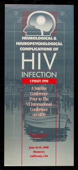 Neurological & neuropsychological complications of HIV infection : update 1990 : a satellite conference prior to the VI International Conference on AIDS : June 16-19, 1990 Monterey, California, USA : Monterey Convention Center and Monterey Sheraton Hotel, Monterey, California.