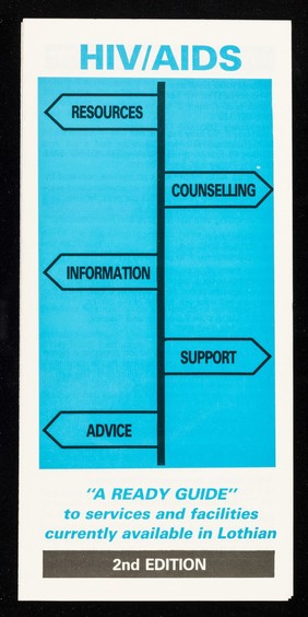 HIV/AIDS : "a ready guide" to services and facilities currently available in Lothian / published by Regional AIDS Group, printed by Lothian Regional Council.