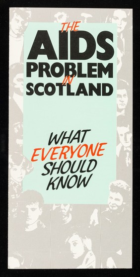 The AIDS problem in Scotland : what everyone should know / issued by the Scottish Health Education Group.