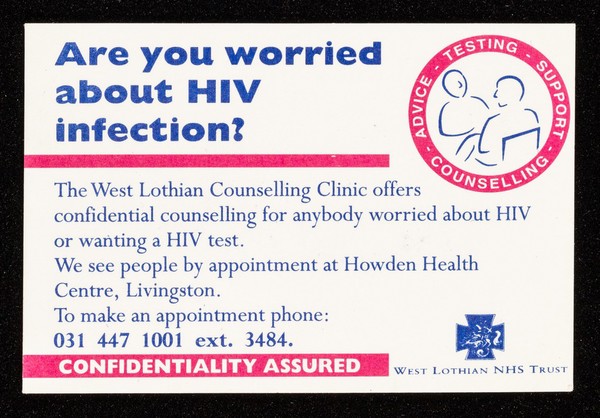 Are you worried about HIV infection? : the West Lothian Counselling Service offers confidential counselling ... / West Lothian NHS Trust.