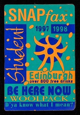 SNAPfax 1997 1998 : student Edinburgh : over 800 free drinks : be here now : Woolpack ; d'ya know what I mean? / SNAPfax.