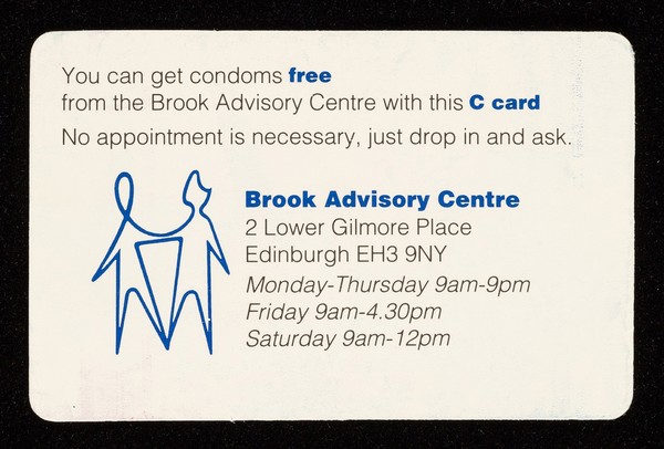 C-Card? : you can get condoms free from the Brook Advisory Centre with this C card.