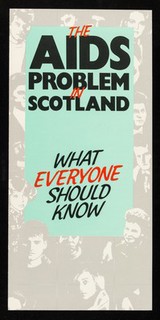 The AIDS problem in Scotland : what everyone should know / issued by the Scottish Health Education Group.