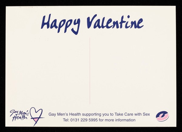 Happy Valentine : Gay Men's Health supporting you to Take Care with sex : Tel: 0131 299 5995 for more information / Gay Men's Health, Take Care.