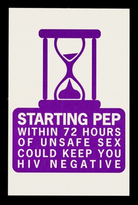 Starting PEP within 72 hours of unsafe sex could keep you negative / GMFA, Gay Men Fighting AIDS.