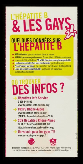 L'hépatite B & les gays : pourquoi se faire vacciner / réalisé par ACTIS, AIDES, ALS, CRIPS Rhône-Alpes, Keep Smiling et SNEG Rhône-Alpes.