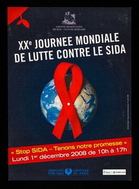 XXe Journée mondiale de lutte contre le SIDA : "Stop SIDA - tenons notre promesse" : lundi 1er décembre de 10h à 17h / Groupe Hospitalier Bichat - Claude Bernard, Assistance Publique Hôpitaux de Paris.