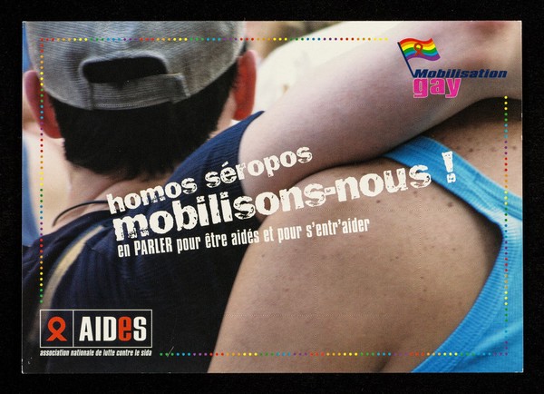 Homos séropos mobilisons-nous! : En parler pour être aidés et pour s'entr'aider / AIDES.