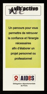 Vie : VIH'active : un parcours pour vous permettre de retrouver la confiance et l'énergie nécessaires afin d'élaborer un projet personnel ou professionel / AIDES, Délégation départementale de Paris.