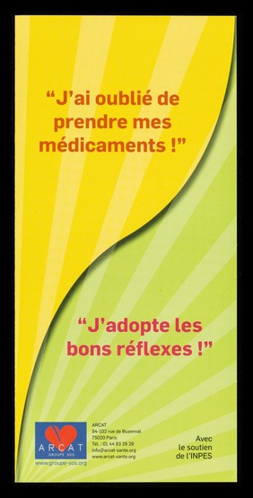 "J'ai oublié de prendre mes médicaments!" : "J'adopte les bons reflexes!" / ARCAT.