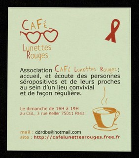 Café Lunettes Rouges : Association Café Lunettes Rouges : accueil, et écoute des personnes séropositives et de leurs proches au sein d'un lieu convivial et de façon régulière ... au CGL, 3 rue Keller 75011 Paris ...