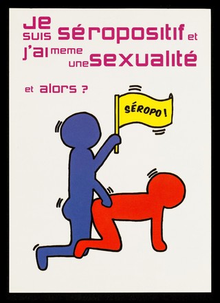 Je suis séropositif et j'ai même une sexualité et alors?.
