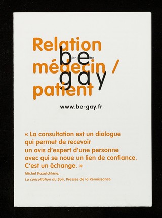 Relations médecin / patient : be gay : bien être / Crips Île-de-France.