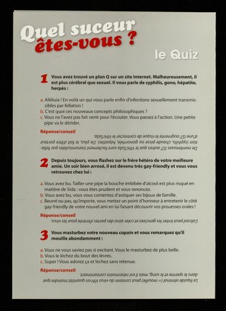 Quel suceur êtes-vous? : le quiz : apprenez quels risques liés au VIH/Sida et aux IST vour prenez lors de la fellation / Ex aequo.