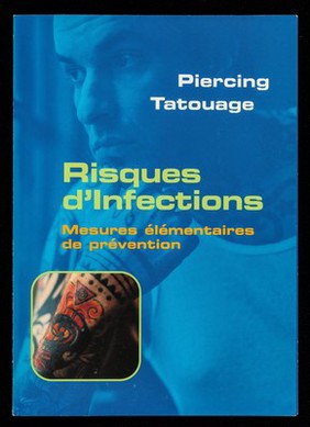 Piercing, tatouage : risques d'infections : mesures élémentaires de prévention / Ministère de la Santé et des Solidarités, L'INPES.