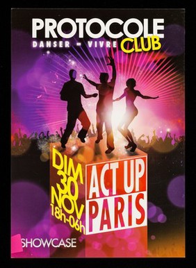 Protocole Club : danser = vivre : dim 30 nov 18h-06h : Showcase / Act Up Paris.