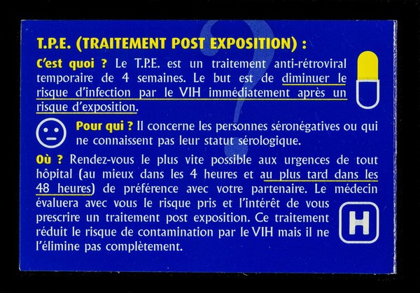 Prise de risque: que faire? : en cas de prise de risque: ... rapport non protégé, rupture de préservatif  : le T.P.E. (Traitement Post Exposition) : 48h pour agir / SNEG, santé et prévention.