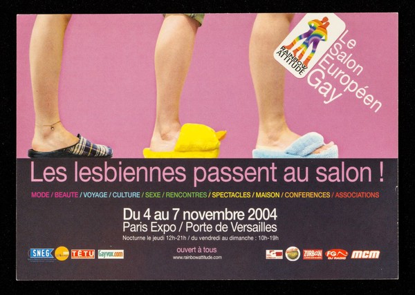 Les lesbiennes passent au salon! : mode / beauté / voyage / culture / sexe / rencontres / spectacles / maisons / conférences / associations : du 4 au 7 novembre 2004, Paris Expo / Porte de Versailles ... / Rainbow Attitude.