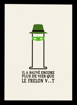 Il a sauvé encore plus de vies que Le Frelon V..t : contre le VIH et les autres IST, les préservatifs sont les plus grand des héros / SNEG, prévention ; conception graphique: Lucas Descroix.