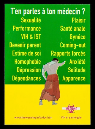 T'en parles à ton médecin? : sexualité, performance, VIH & IST, devenir parent, estime de soi, homophobie, dépression, dépendances, plaisir, santé anale, gynéco, coming-out, rapports forcés, anxiété, solitude, apparence / The Warning, VIH et santé gaie.