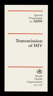 Transmission of HIV / Special Programme on AIDS, World Health Organization.