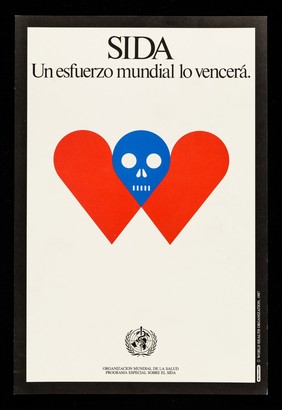 SIDA : un esfuerzo mundial lo vincerá / World Health Organization Special Programme on AIDS ; Milton Glaser.