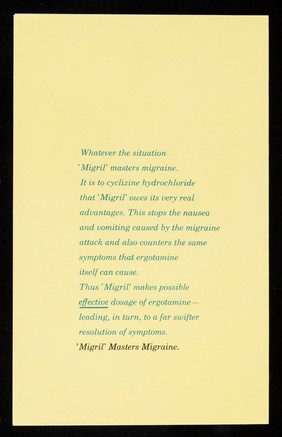 'Migril' masters migraine : whatever the situation 'Migril' masters migraine.