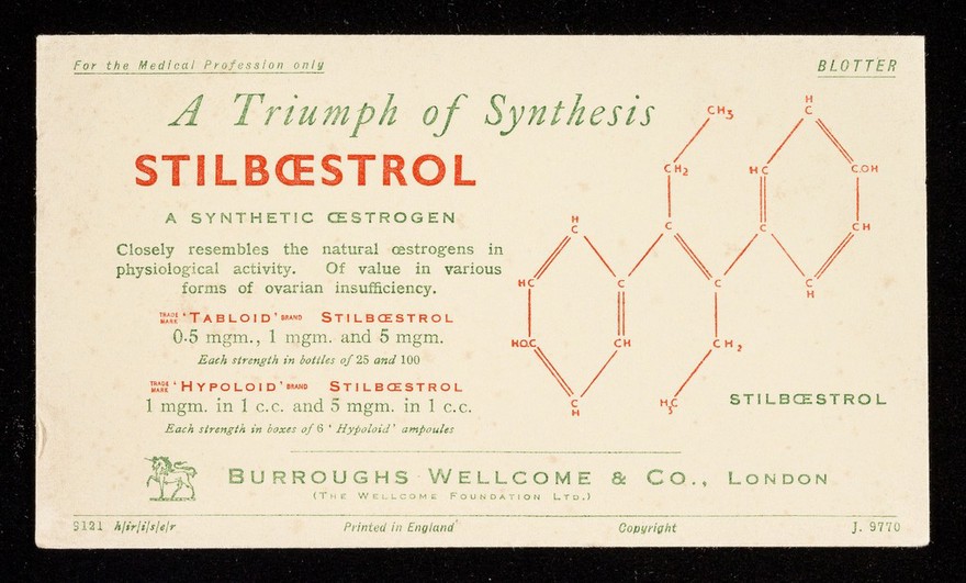 A triumph of synthesis : Stilboestrol : a synthetic oestrogen.