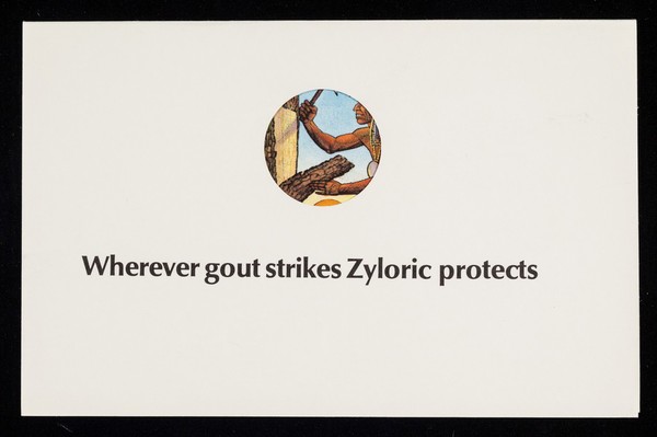 Wherever gout strikes Zyloric protects.