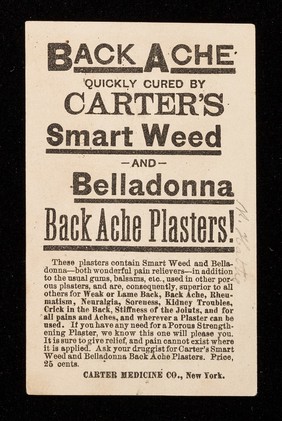 Back ache quickly relieved by Carter's smart weed and belladonna Back Ache Plasters.