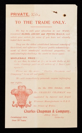 Private : to the trad only : we beg to call your attention to our world-renowned Blood, Cough and Physic Balls, and solicit your orders for same if you have not already tested their merits.