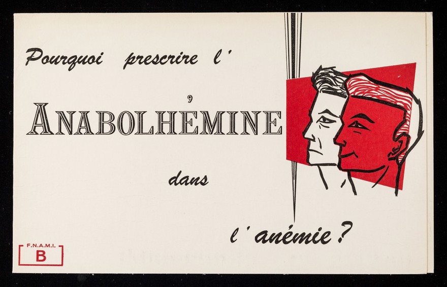 Pourquoi prescrire l'Anabolhemine dans l'anémie? : parce que l'Anabolhémine respecte les impératifs d'une thérapeutique anti-anémique complète et correcte de toutes les anemies.