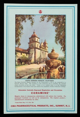 Santa Barbara Mission, California : stimulates centrally depressed respiration and circulation : Coramine.