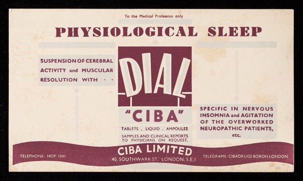 Psychological sleep : suspension of cerebral activity and muscular resolution with...Dial "Ciba" : specific in nervous insomnia and agitation of the overworked neuropathic patients, etc.