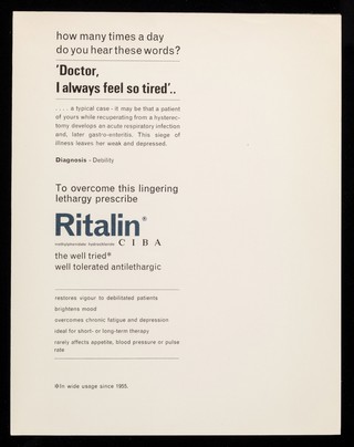 How many times a day do you hear these words? 'Doctor, I always feel so tired'... : such patients respond to Ritalin : the well tried well tolerated antilethargic.