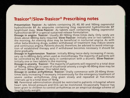 Trasicor oxprenolol hydrochloride BP : Slow-Trasicor oxprenolol hydrochloride BP, sustained-release : dose: initially one or two tablets in the morning.