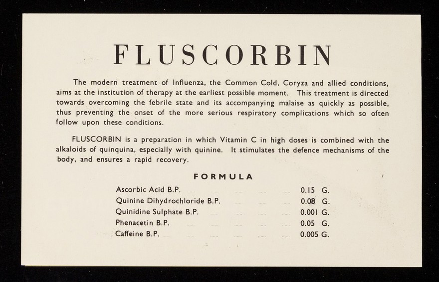 Fluscorbin : Vitamin C + quinine massive dose : attack treatment of colds and influenza.