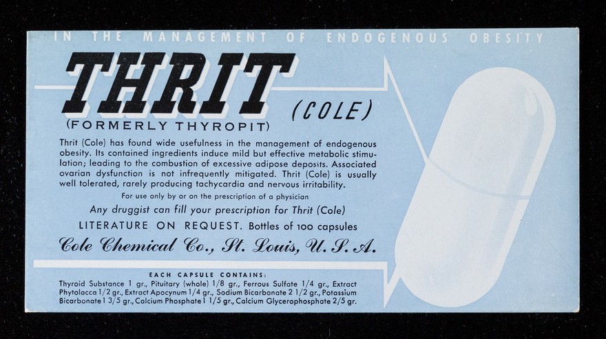 In the management of endogenous obesity : Thrit (Cole) (formerly Thyropit).
