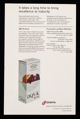 Among the many different presentations of penicillin V one name stands out : DQV-K : the quality oral penicillin.