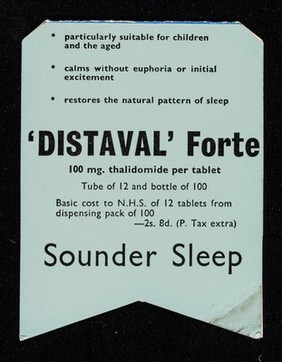 Safe sedation 'Distaval' 25 mg. thalidomide per tablet... : 'Distaval' Forte 100 mg. thalidomide per tablet ... sounder sleep / The Distillers Company (Biochemicals) Limited.