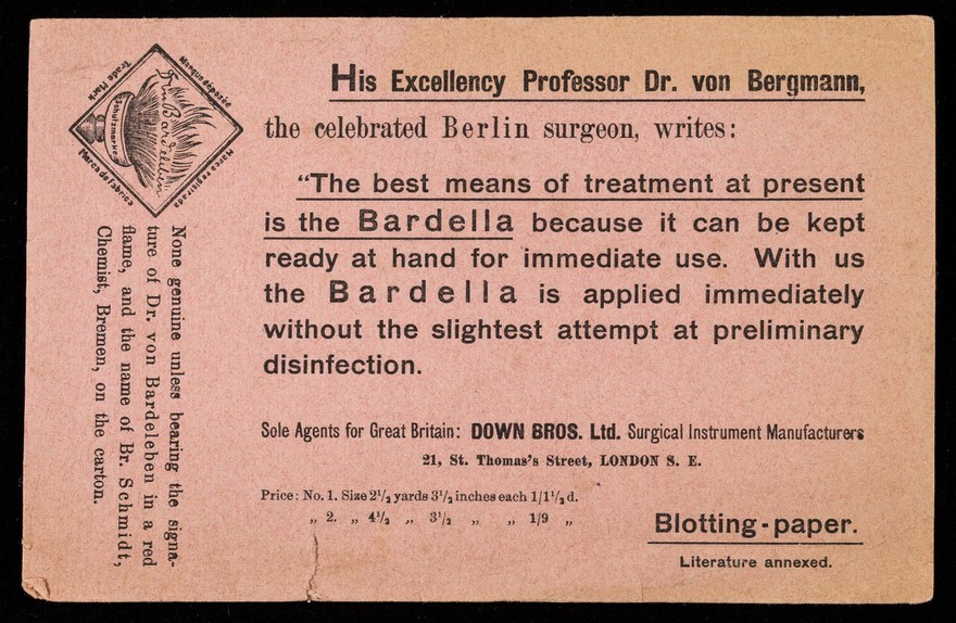 His Excellency Professor Dr. von Bergmann, the celebrated Berlin surgeon, writes: : "The best means of treatment at present is the Bardella because it can be kept ready at hand for immediate use ...".
