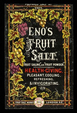 Eno's "Fruit Salt", "Fruit Saline", or "Fruit Powder" : health giving, pleasant, cooling, refreshing, & invigorating.