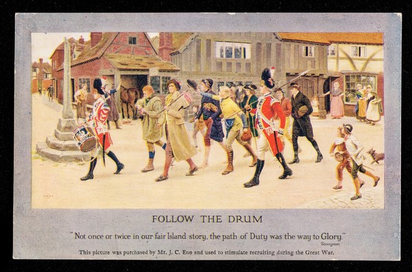 Follow the drum : "Not once or twice in our fair island story, the path of duty was the way to glory." Tennyson : this picture was purchased by Mr J. C. Eno and used to stimulate recruiting during the Great War.