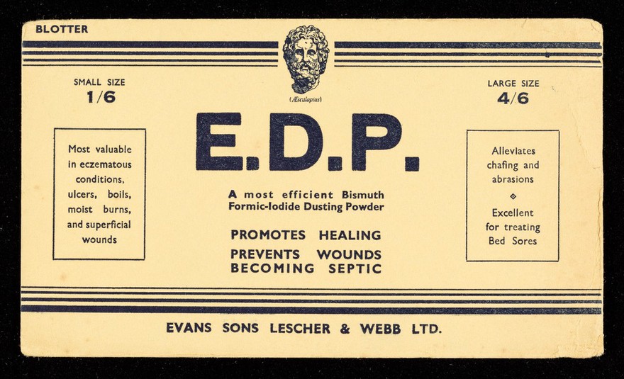 E.D.P. : a most efficient bismuth formic-iodide dusting powder : promotes healing, prevents wounds becoming septic.