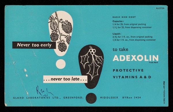 Never too early : ...never too late... : to take Adexolin.