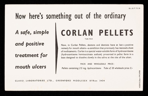 Now here's something out of the ordinary : a safe, simple and positive treatment for mouth ulcers : Corlan Pellets.