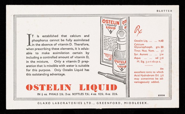 Ostelin Liquid : in 1/2 oz. phials 2/6; 2 oz. bottles 7/6; 4 oz. 12/6; 8 oz. 22/6.