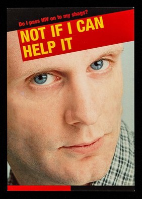 Do I pass on HIV to my shags? : Not if I can help it! : gay sex for the 90's / GMFA.